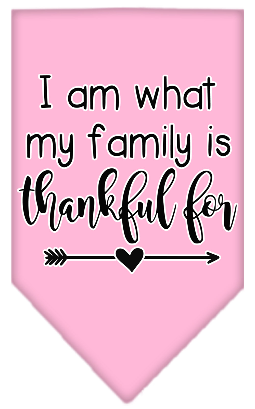 I Am What My Family is Thankful For Screen Print Bandana Light Pink Large